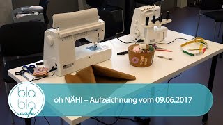 oh NÄH – Aufzeichnung vom 09062017 [upl. by Tootsie]