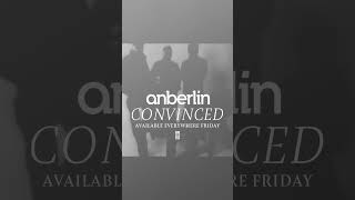 Anberlin  Convinced  Available Friday June 30th [upl. by Naik]