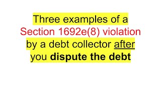 3 examples of collector violating 1692e8 of the FDCPA [upl. by Nolana]