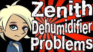 Zenith Dehumidifier Problems [upl. by Assirahc]