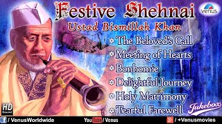 Festive Shehnai Vol 2  Ustad Bismillah Khan  Hindustani Classical Instrumental Audio Jukebox [upl. by Jen755]