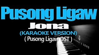 PUSONG LIGAW  Jona KARAOKE VERSION [upl. by Jereld828]