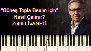 Güneş Topla Benim İçin Nasıl Çalınır Notaları ve Sözleri [upl. by Mehelhteb]