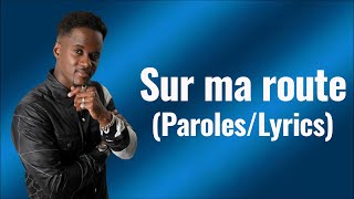 Sur ma route  Black M ParolesLyrics [upl. by Acacia]