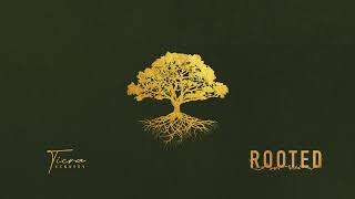 Tiera Kennedy  Rooted Official Audio [upl. by Ytram]