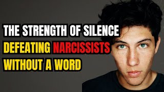 The Strength of Silence Defeating Narcissists Without a Word l NPD l Narcissistic [upl. by Akinad]