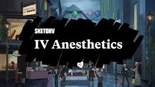 Guide to IV Anesthetics Roles in Modern Medicine Part 1  Sketchy Medical  USMLE Step 1 [upl. by Leterg]