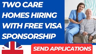 Two Care Homes in UK 🇬🇧 Hiring with free Visa Sponsorship  Send in your Applications [upl. by Gustavo]