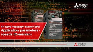 FRE800 frequency inverter EP8 Application parameters  speeds Romanian I Mitsubishi Electric [upl. by Grail]