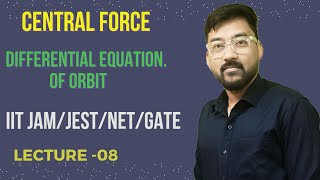 Central Force Lec08Differential Equation of Orbit IIT JAMJESTNETGATE [upl. by Clintock]