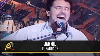 Jammil  Ê Saudade  Acústico Ao Vivo [upl. by Myrt194]