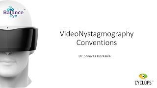 VideoNystagmography Conventions  Dr Srinivas Dorasala [upl. by Laux]