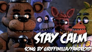 FNAF SFM Stay Calm by GriffinillaFandroid [upl. by Zerep599]