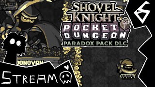 Stream  Shovel Knight Pocket Dungeon Paradox Pack in Fantastic Donovision [upl. by Tedie]