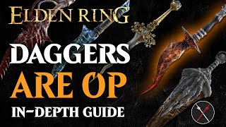 Daggers are the Best Weapon in Elden Ring  Elden Ring All Daggers Breakdown [upl. by Alphonsa986]