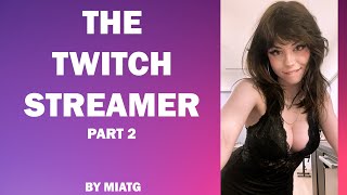 The Twitch Streamer  A TGTF Caption ┃Part 2 [upl. by Namus]