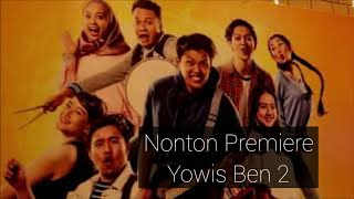 YOWIS BEN 2 Nonton Premierenya [upl. by Wons]