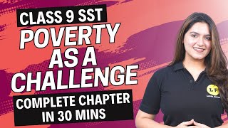 CBSE Class 9 SST  Poverty As a Challenge Full Chapter Explanation  Economics Ch 3  CBSE Exam 2023 [upl. by Sayers]