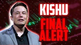 KISHU FINAL ALERT BEFORE THIS HAPPENS  KISHU MOST REALISTIC PRICE PREDICTIONS FOR 2024 [upl. by Ecienal]