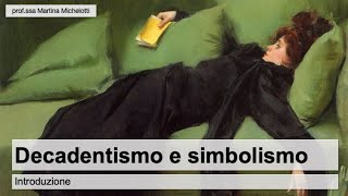 Decadentismo e simbolismo  Introduzione [upl. by Hcire]