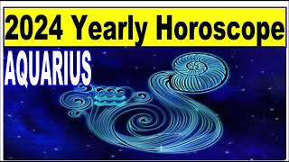 Aquarius Yearly Horoscope 2024 [upl. by Aisinoid]