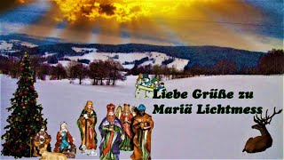 Liebe Grüße zu Mariä Lichtmess [upl. by Marva443]