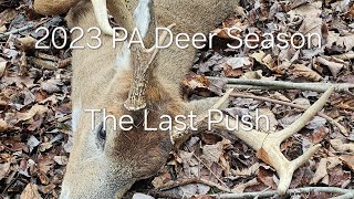 2023 PA DEER SEASON THE LAST PUSH BIG BUCK DOWN [upl. by Attenod]