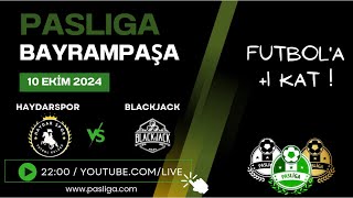 PASLIGA BAYRAMPAŞA  HAYDARSPOR vs BLACKJACK [upl. by Meyer]