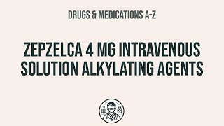 How to use Zepzelca 4 Mg Intravenous Solution Alkylating Agents  Explain UsesSide EffectsInterac [upl. by Mallis]