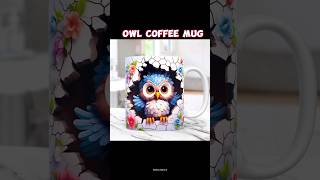 Owl coffee mugcttro ytshorts owl coffeelover darkside trending halloween song [upl. by Birecree]