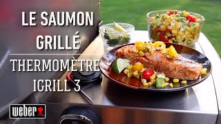 Un saumon grillé avec le thermomètre Igrill 3  Les recettes Weber [upl. by Anaiek612]