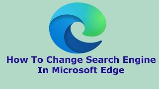 How To Change Search Engine In Microsoft Edge [upl. by Ohl]