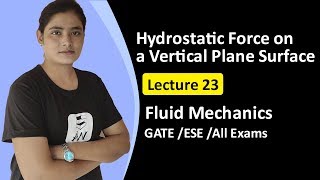 Hydrostatic Force on a Vertical Plane Surface  Fluid Mechanics GATE Lectures in Hindi [upl. by Mount]