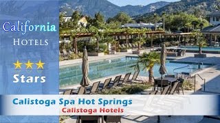 Calistoga Spa Hot Springs Calistoga Hotels  California [upl. by Deidre]