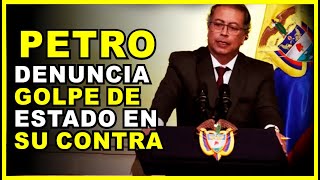 🔥TENSIÓN EN COLOMBIA GUSTAVO PETRO DENUNCIA GOLPE DE ESTADO POR PARTE DEL CNE [upl. by Adnoek]