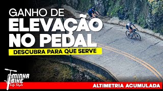 VOCÊ SABE O QUE É ALTIMETRIA ACUMULADA NO CICLISMO  Minha Bike Life Style [upl. by Whitford]