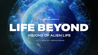 LIFE BEYOND Visions of Alien Life Full Documentary Remastered 4K [upl. by Algernon]