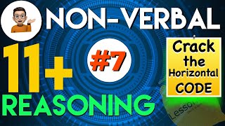 11 Plus Non Verbal Reasoning  Type 7  Crack the Horizontal Code  Lessonade [upl. by Ahsok642]