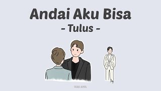 Tulus  Andai Aku Bisa Chrisye Cover  Lirik [upl. by Roda]