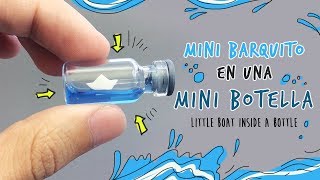 MINI BARQUITO DENTRO DE UNA MINI BOTELLA ⛵️ little boat inside a bottle [upl. by Garges]