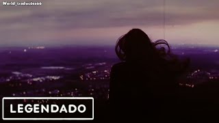 Porter Robinson  Goodbye To A World Legendado•Tradução ᵃᵈᵉᵘˢ💔 [upl. by Honora]