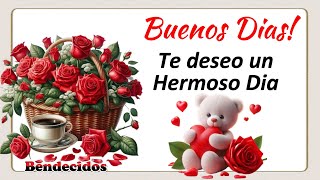 FELIZ DIA🌹🌟 TE DESEO UN HERMOSO DIA🪁💐💝 [upl. by Hortense]