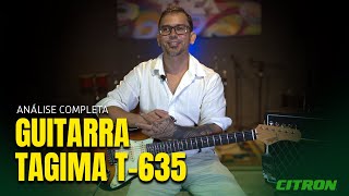 GUITARRA TAGIMA T635  A MAIS VENDIDA DO BRASIL  ANÁLISE COMPLETA [upl. by Aserret]