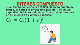 Interés Interés compuesto capitalizable bimestralmente Práctica 6 [upl. by Ahsital]