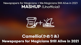 Camellia  Newspapers for Magicians Still Alive in 2021 Magicians series MASHUP [upl. by Boudreaux]