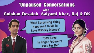 Gulshan Devaiah Talks About His Unexpected Divorce  Saiyami Kher On Meeting Roger Federer Unpaused [upl. by Ynaffik]