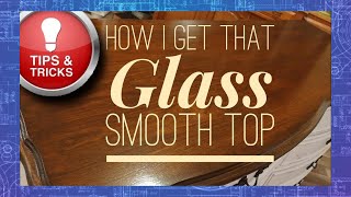 How I get that glass smooth top with polyurethane Tips and Tricks for Furniture Makeover [upl. by Hedwiga]