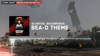 Atomic Heart Annihilation Instinct Scaryon Bassnpanda  BEAD Theme [upl. by Ashly]