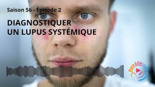 Diagnostiquer un lupus systémique [upl. by Niledam912]