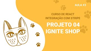 React  Projeto 04  Rocketseat Ignite Shop  Integração com Stripe  Aula3 [upl. by Nangatrad]